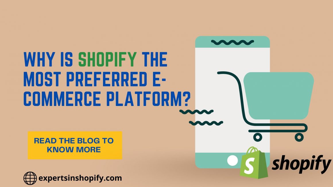 Why Is Shopify The Most Preferred E-Commerce Platform?