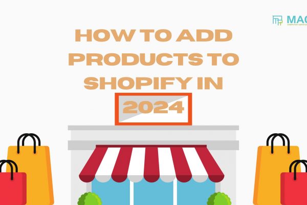 How to Add Products to Shopify in 2024