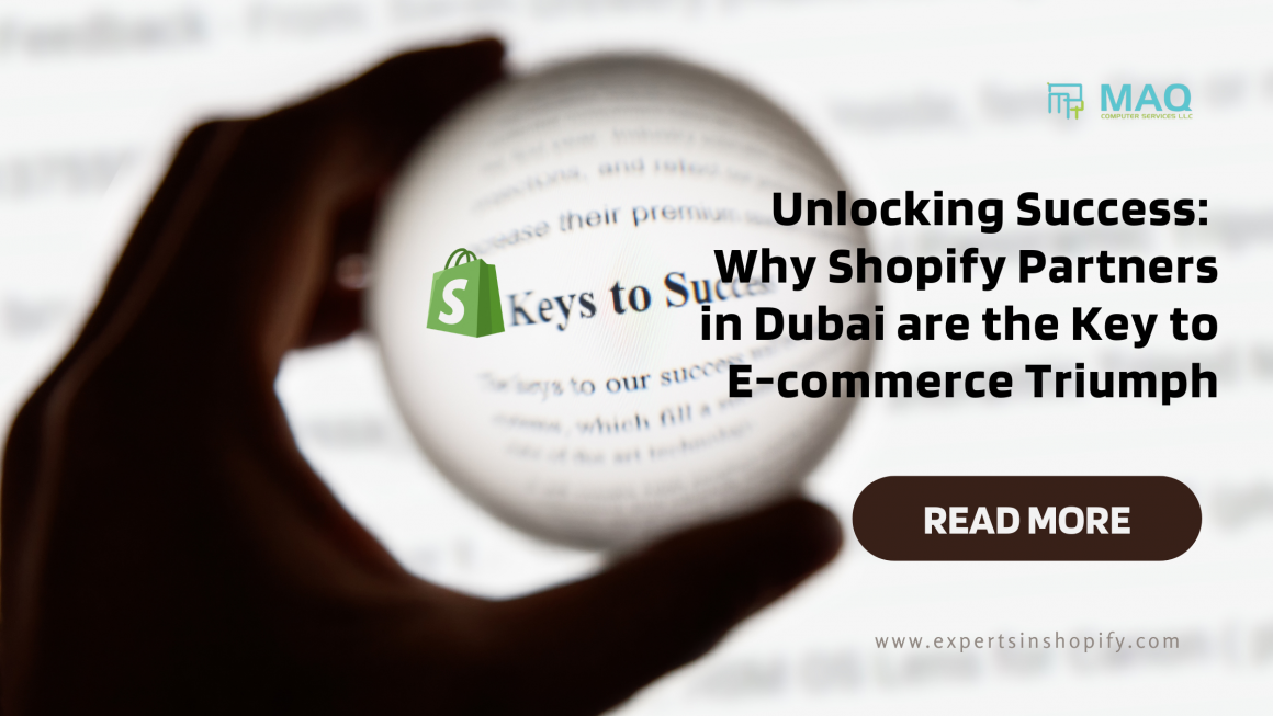 Unlocking Success: Why Dubai Shopify Partners in Development are the Key to E-commerce Triumph