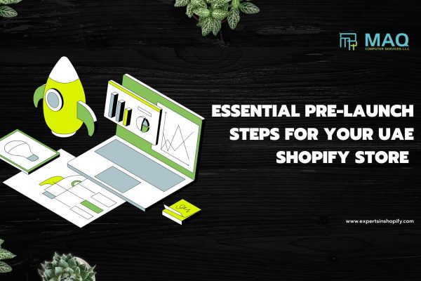 Essential Pre-Launch Steps for Your UAE Shopify Store