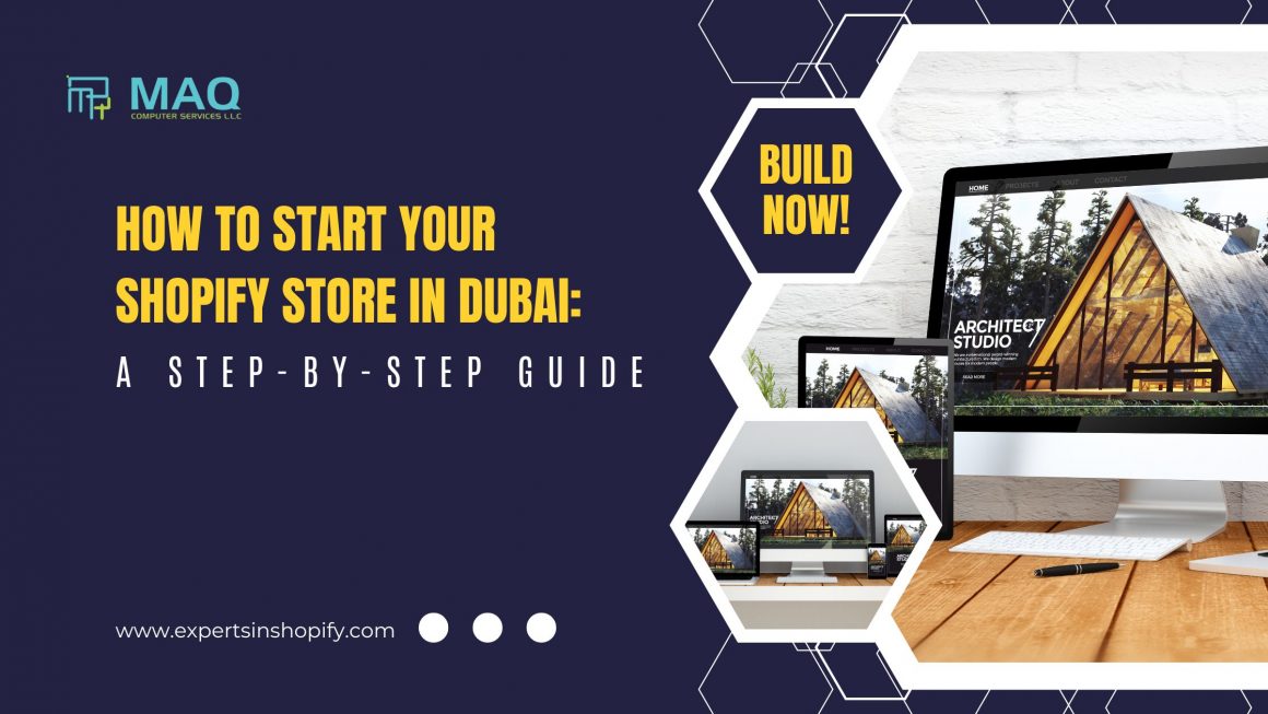 How to Start Your Shopify Store in Dubai: A Step-by-Step Guide