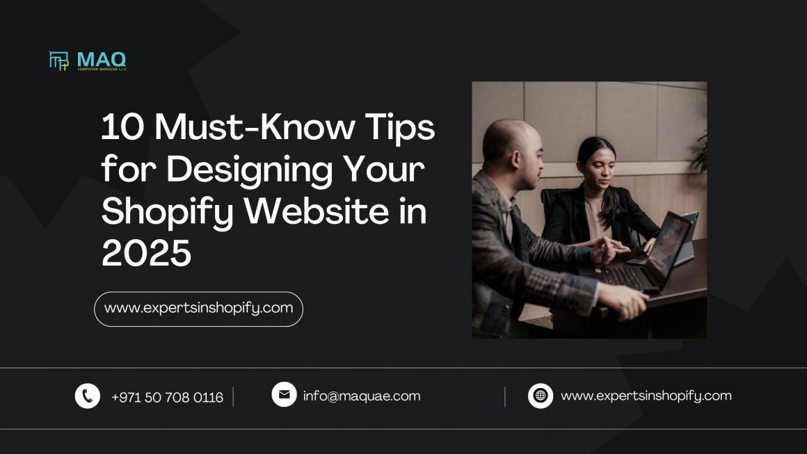 10 Must-Know Tips for Designing Your Shopify Website in 2025