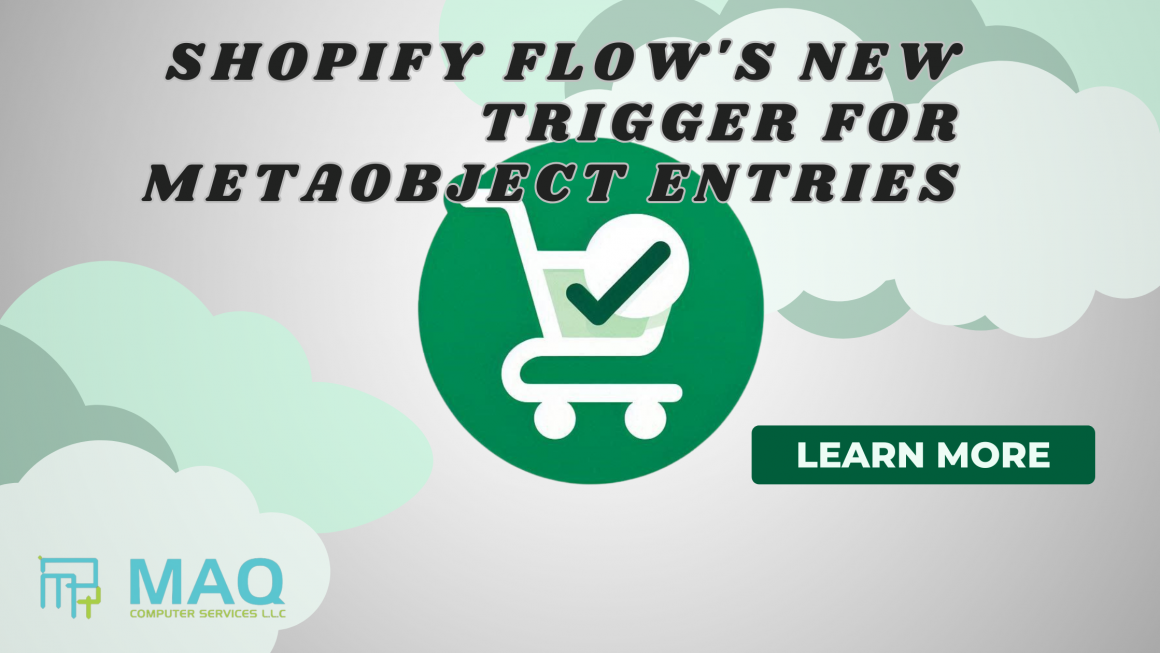 Revolutionize Your Workflow: Shopify Flow’s New Trigger for Metaobject Entries