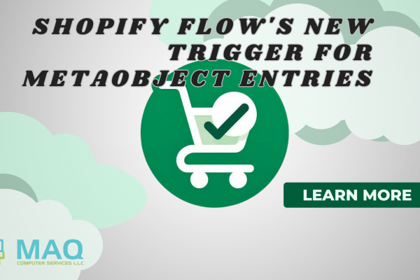 Revolutionize Your Workflow: Shopify Flow’s New Trigger for Metaobject Entries