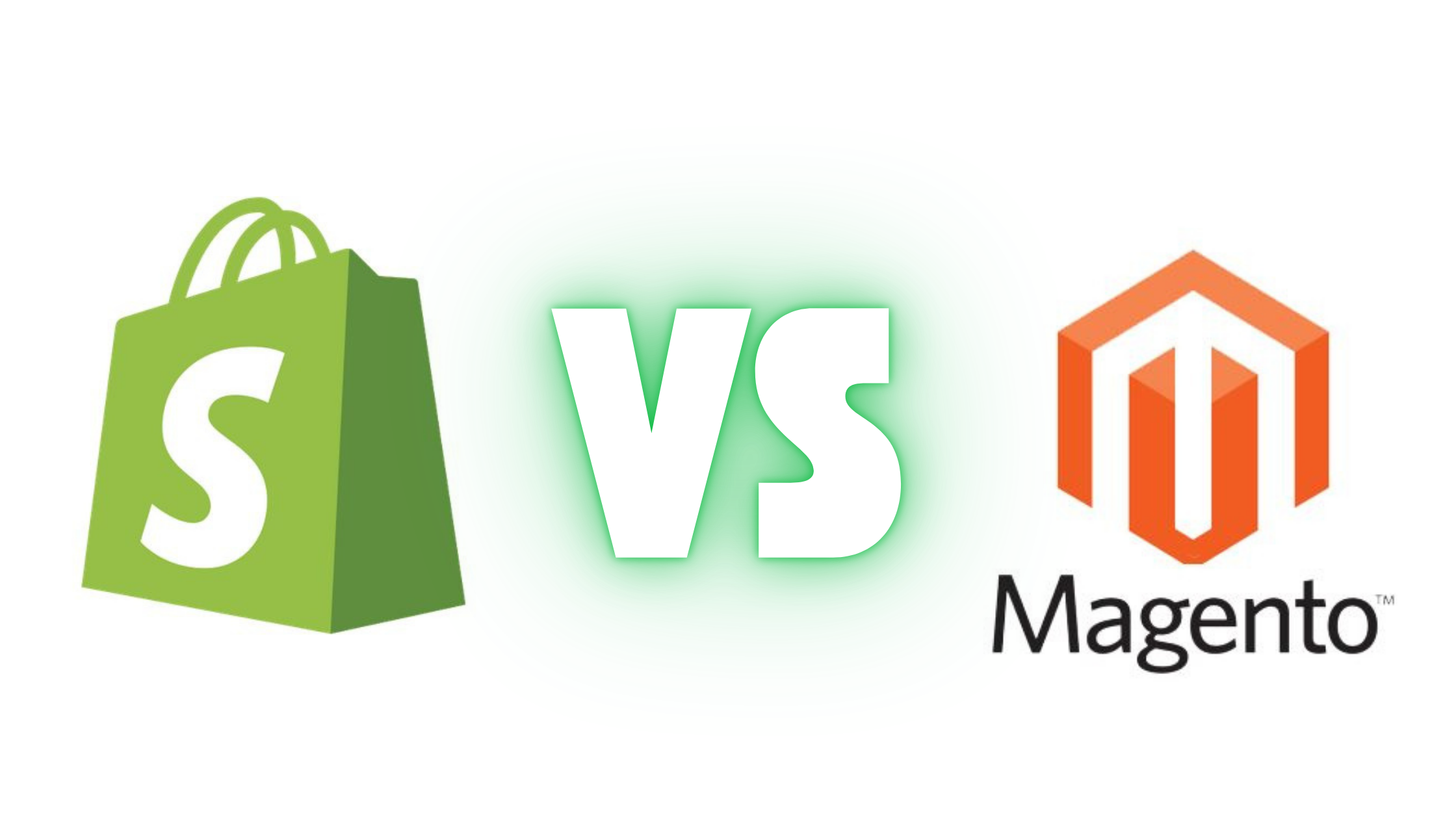 Shopify or  Magento